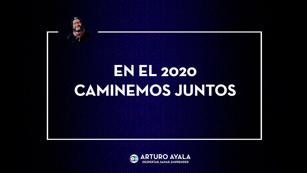 CAMINEMOS JUNTOS EN 2020